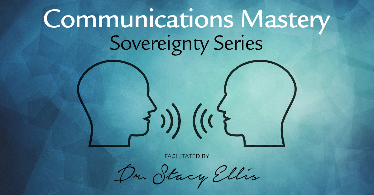 Communications Mastery - Sovereignty Series