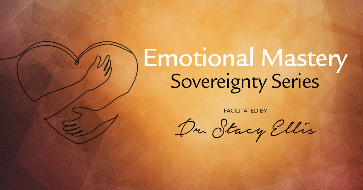Emotional Mastery - Sovereignty Series