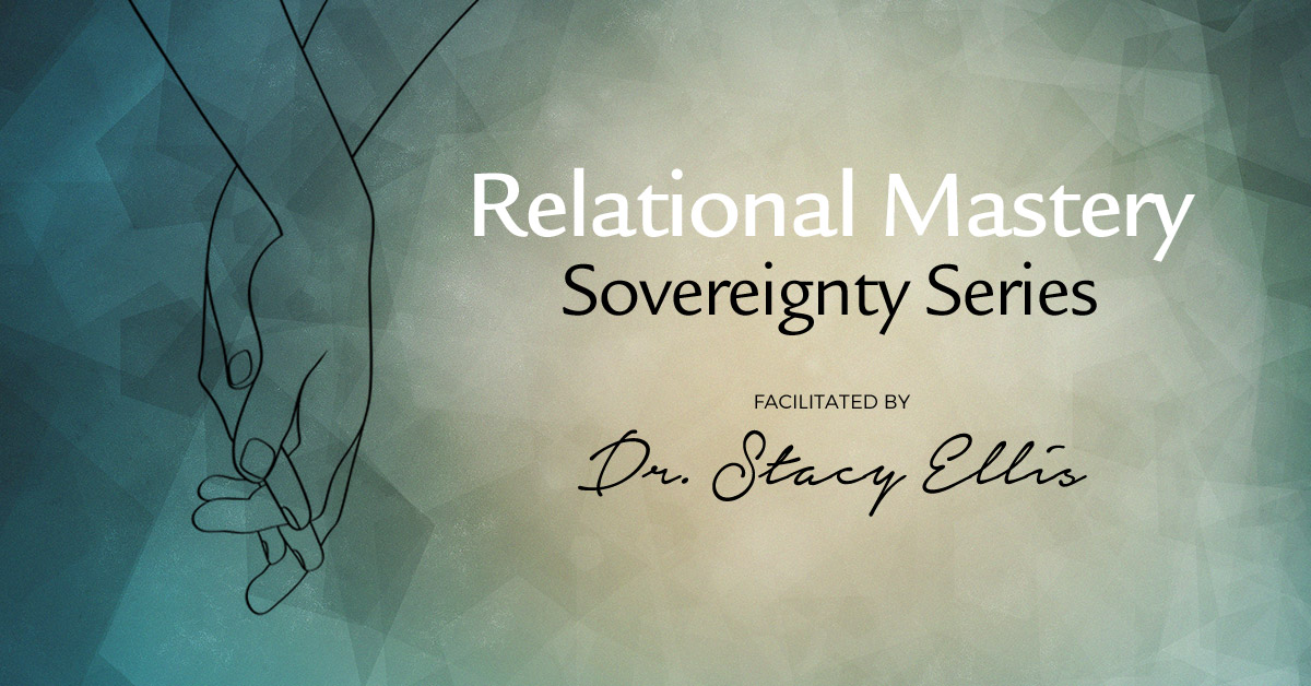 Relational Mastery - Sovereignty Series